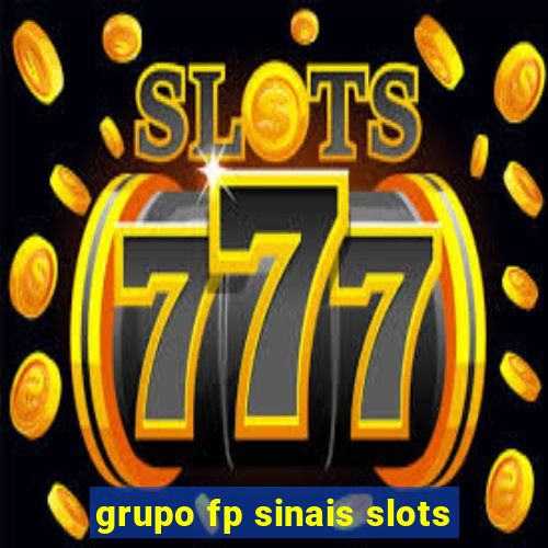 grupo fp sinais slots